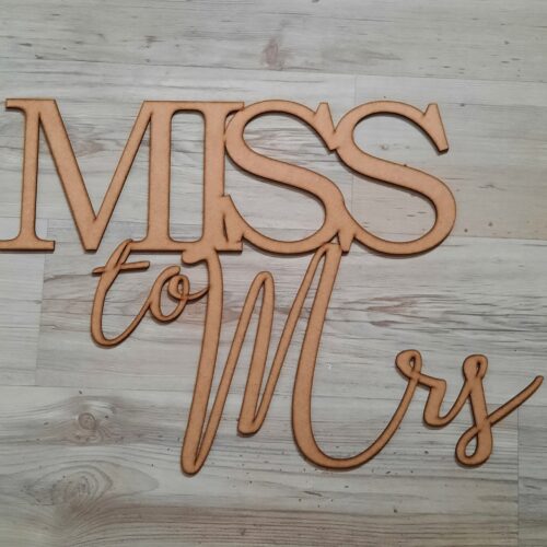 MISS TO MRS SIGN