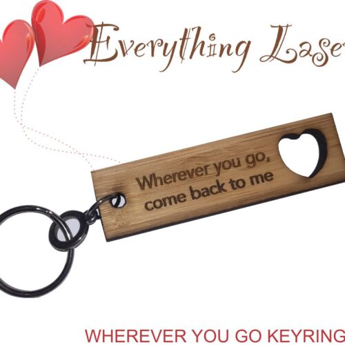 Wherever You Go - Valentine's Keyring