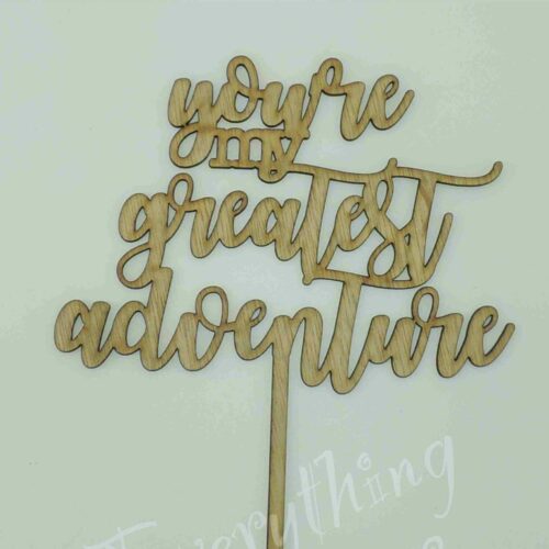 YOU'RE MY GREATEST ADVENTURE